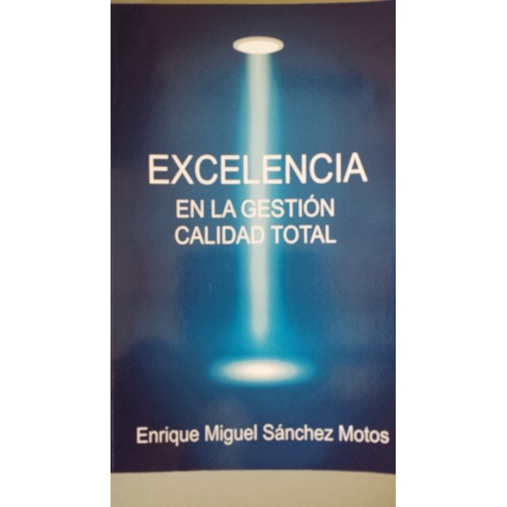 Excelencia En La Gestión, Calidad Total: Organizaciones Excelentes, Organizaciones de Éxito
